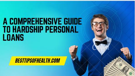 A Comprehensive Guide to Hardship Personal Loans
