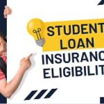 Student Loan Insurance Eligibility: A Comprehensive Guide